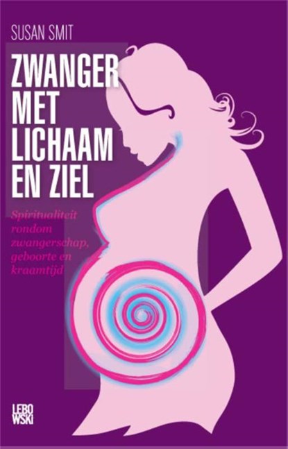 Zwanger met lichaam en ziel, Susan Smit - Paperback - 9789048809967