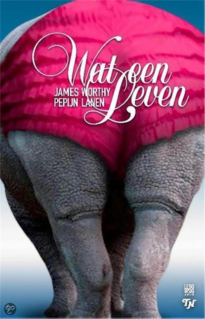 Wat een leven, James Worthy ; Pepijn Lanen - Ebook - 9789048810932