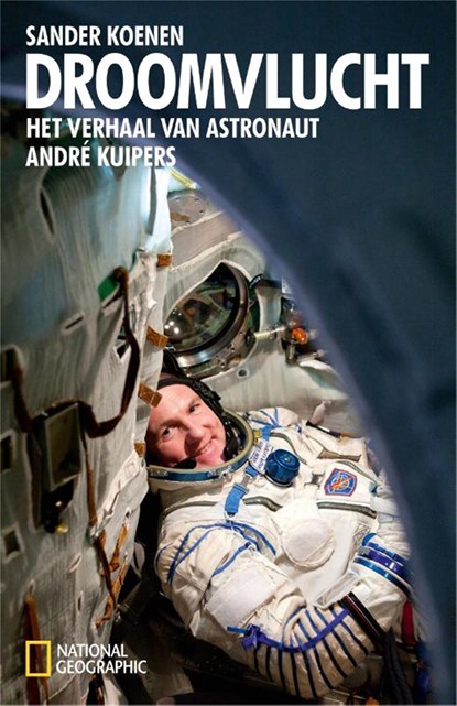 Droomvlucht, André Kuipers ; Sander Koenen - Ebook - 9789048813049