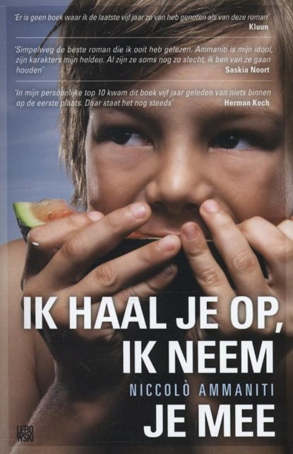 Ik haal je op, ik neem je mee, Niccolò Ammaniti - Paperback - 9789048814213