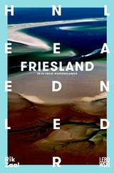 Heel Nederland Friesland en de Friese Waddeneilanden - Rick Zaal - 9789048814336