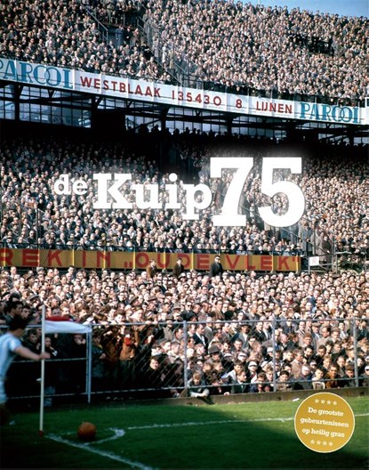De Kuip 75, Wessel Penning ; Jaap Visser - Gebonden - 9789048814862