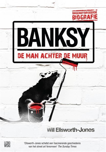 Banksy - de man achter de muur, Will Ellsworth-Jones - Ebook - 9789048815104