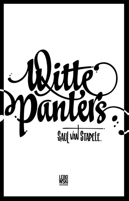 Witte panters, STAPELE, Saul van - Paperback - 9789048815159