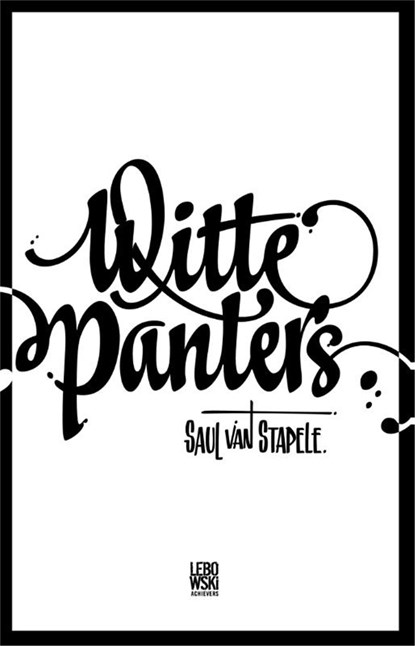 Witte panters, Saul van Stapele - Ebook - 9789048815166