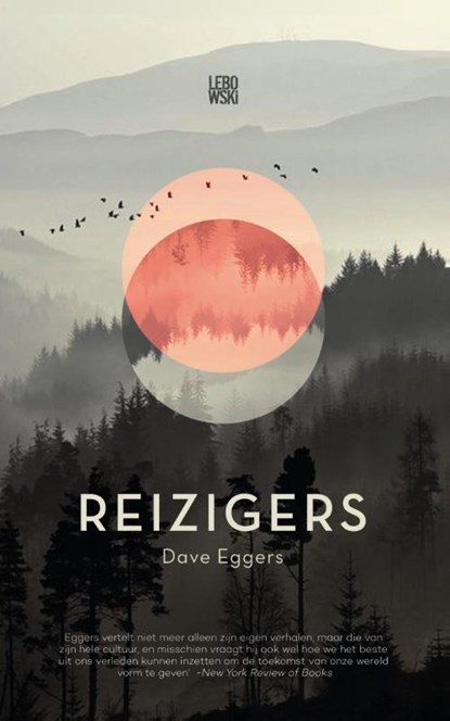 Reizigers, Dave Eggers - Paperback - 9789048815203