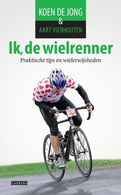 Ik, de wielrenner, Koen de Jong ; Aart Vierhouten - Ebook - 9789048815265