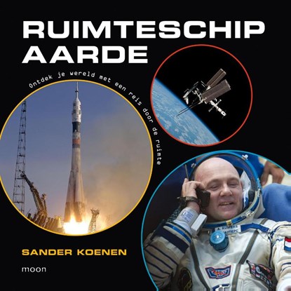 Jij bent astronaut van...ruimteschip Aarde, Sander Koenen - Paperback - 9789048815562