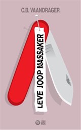 Leve Joop Massaker - C.B. Vaandrager - 9789048815838