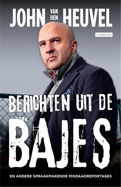 Berichten uit de bajes, John van den Heuvel - Ebook - 9789048815944