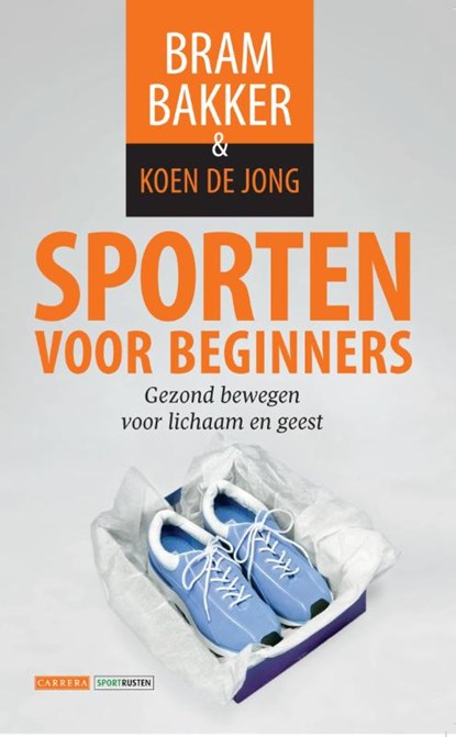 Sporten voor beginners, Bram Bakker ; Koen de Jong - Paperback - 9789048816514