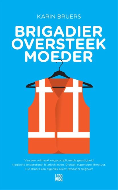 Brigadier oversteekmoeder, Karin Bruers - Paperback - 9789048816781