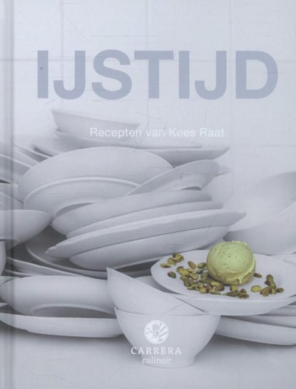 IJstijd, Kees Raat ; Barbara Buiten - Gebonden - 9789048817283