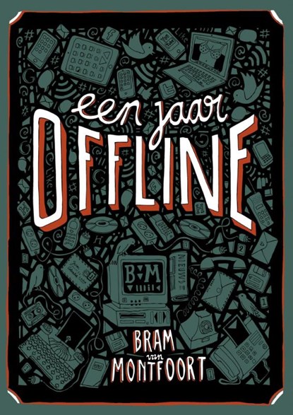 Een jaar offline, Bram van Montfoort - Paperback - 9789048817818