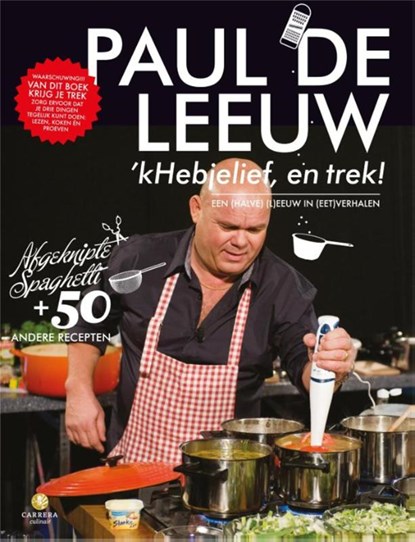 'kHebjelief, en trek!, Paul de Leeuw & Tommie van Eck - Paperback - 9789048818044