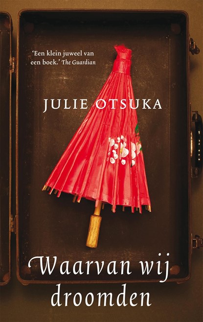 Waarvan wij droomden, Julie Otsuka - Ebook - 9789048818105