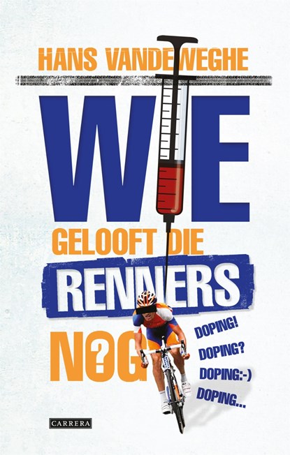 Wie gelooft die renners nog?, Hans Vandeweghe - Ebook - 9789048818242