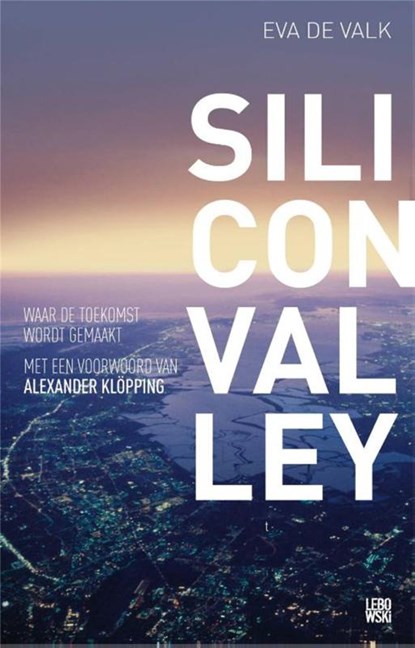 Silicon valley, Eva de Valk - Paperback - 9789048818822