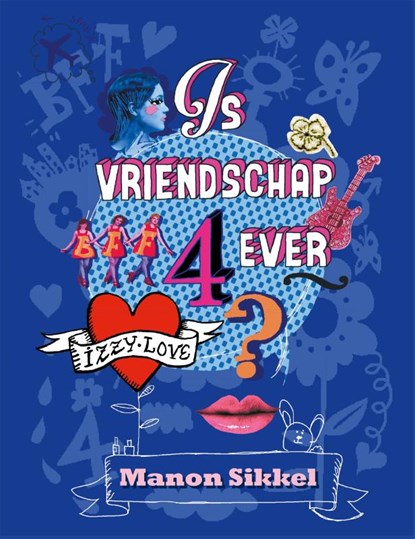 Is vriendschap 4ever, Manon Sikkel - Gebonden - 9789048819560