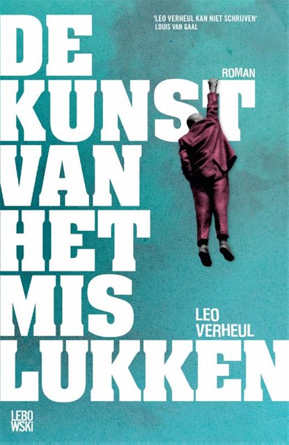 De kunst van het mislukken, Leo Verheul - Paperback - 9789048819676