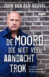De moord die niet veel aandacht trok - John van den Heuvel - 9789048820085