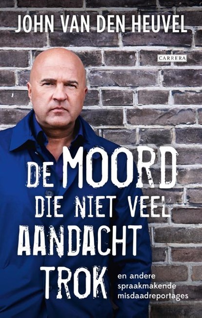 De moord die niet veel aandacht trok, John van den Heuvel - Paperback - 9789048820085