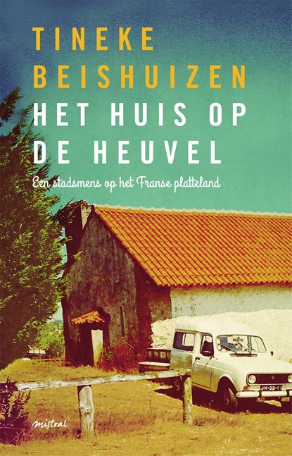 Het huis op de heuvel, Tineke Beishuizen - Ebook - 9789048820122