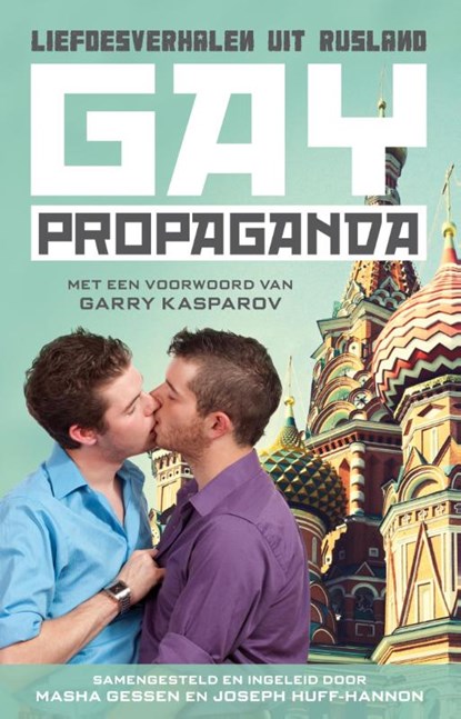 Gay propaganda, Masha Gessen ; Joseph Huff-Hanon - Paperback - 9789048820306