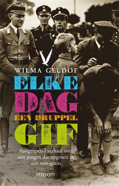 Elke dag een druppel gif, Wilma Geldof - Paperback - 9789048820368