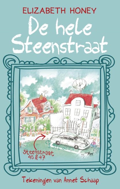 De hele steenstraat, Elizabeth Honey - Gebonden - 9789048820573