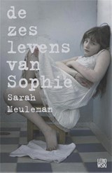 De zes levens van Sophie | Sarah Meuleman | 9789048820627