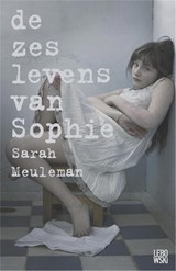 De zes levens van Sophie - Sarah Meuleman - 9789048820634