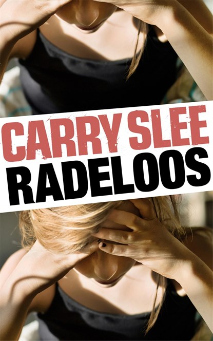 Radeloos, Carry Slee - Ebook - 9789048822478