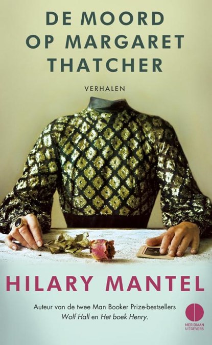 De moord op Margaret Thatcher, Hilary Mantel - Ebook - 9789048824106