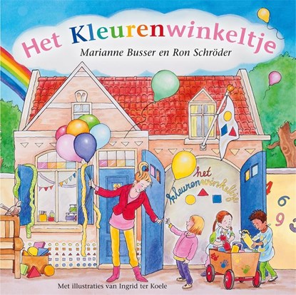 Het kleurenwinkeltje, Marianne Busser ; Ron Schröder - Gebonden - 9789048825691