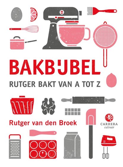 Bakbijbel, Rutger van den Broek - Gebonden - 9789048826278