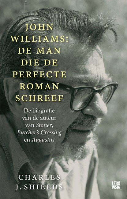 John Williams: de man die de perfecte roman schreef, Charles J. Shields - Paperback - 9789048826469
