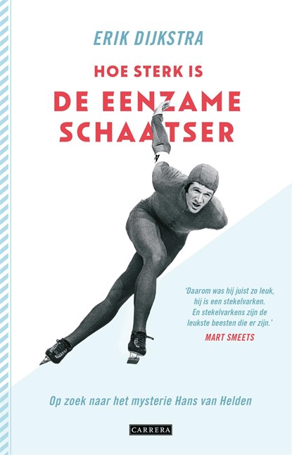 Hoe sterk is de eenzame schaatser, Erik Dijkstra - Ebook - 9789048826759