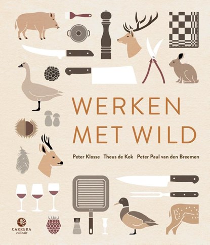 Werken met wild, Peter Klosse ; Theus de Kok ; Peter Paul van den Breemen - Gebonden - 9789048826810