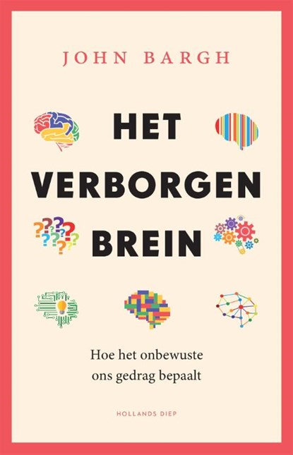 Het verborgen brein, John Bargh - Paperback - 9789048827114
