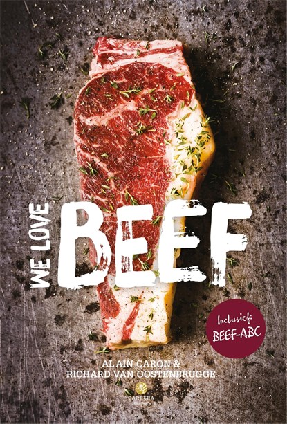 We love beef, Alain Caron ; Richard van Oostenbrugge - Ebook - 9789048827565