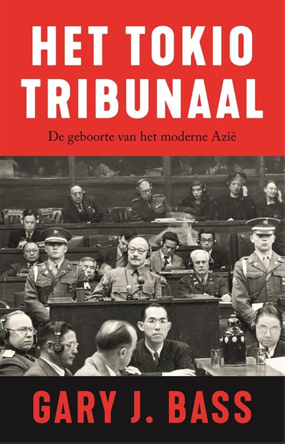 Het Tokiotribunaal, Gary Bass - Ebook - 9789048829538