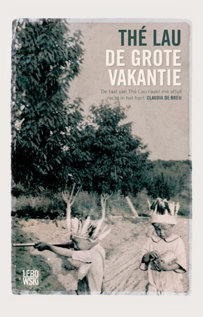 De grote vakantie, Thé Lau - Paperback - 9789048830084