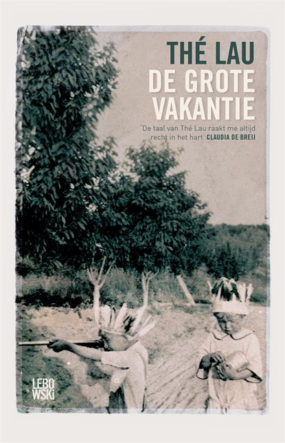 De grote vakantie, Thé Lau - Ebook - 9789048830091