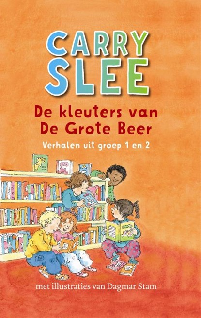 De kleuters van de Grote Beer, Carry Slee - Gebonden - 9789048831876