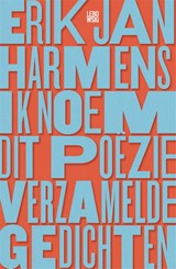Ik noem dit poëzie - Erik Jan Harmens - 9789048832101