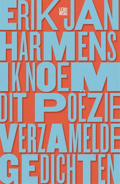 Ik noem dit poëzie, Erik Jan Harmens - Ebook - 9789048832101
