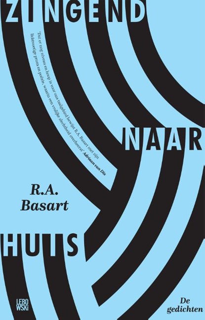 Zingend naar huis, R.A. Basart - Paperback - 9789048832132