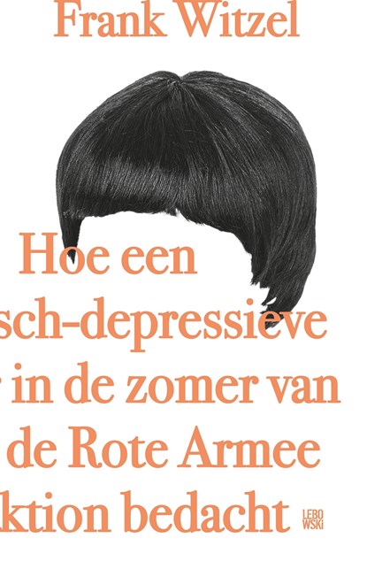 Hoe een manisch-depressieve tiener in de zomer van 1969 de Rote Armee Fraktion bedacht, Frank Witzel - Ebook - 9789048833153