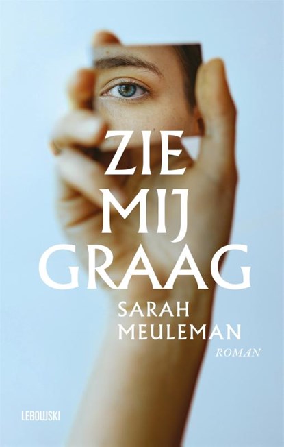 Zie mij graag, Sarah Meuleman - Paperback - 9789048833290